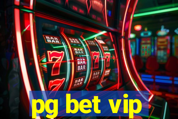 pg bet vip